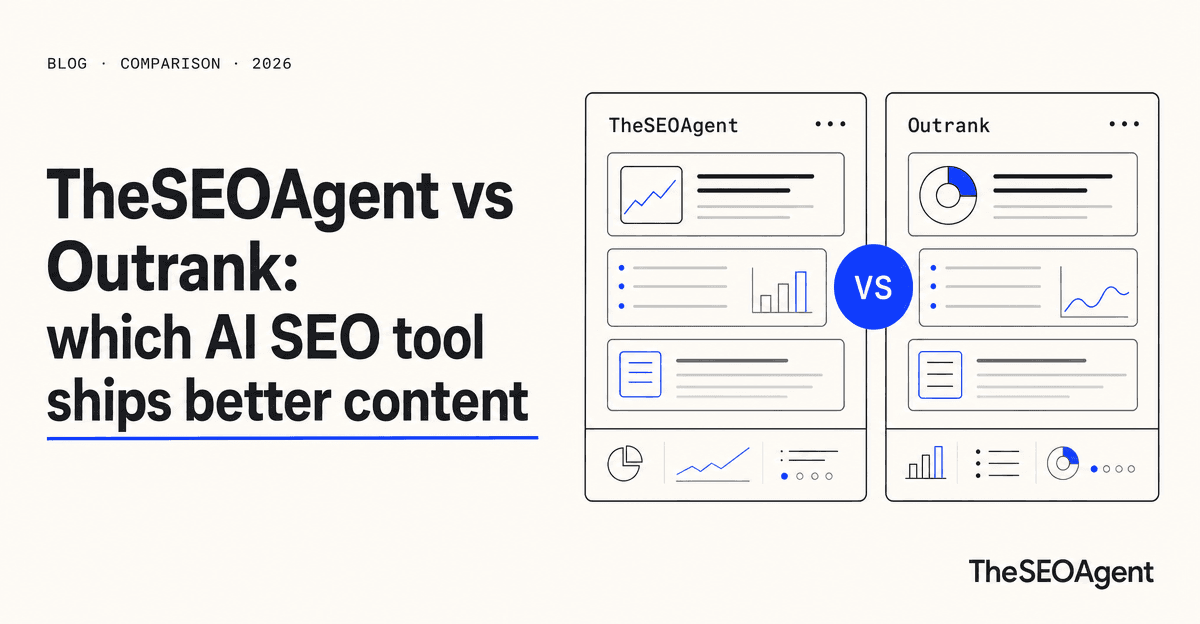 TheSEOAgent vs Outrank: which AI SEO tool ships better content cover image