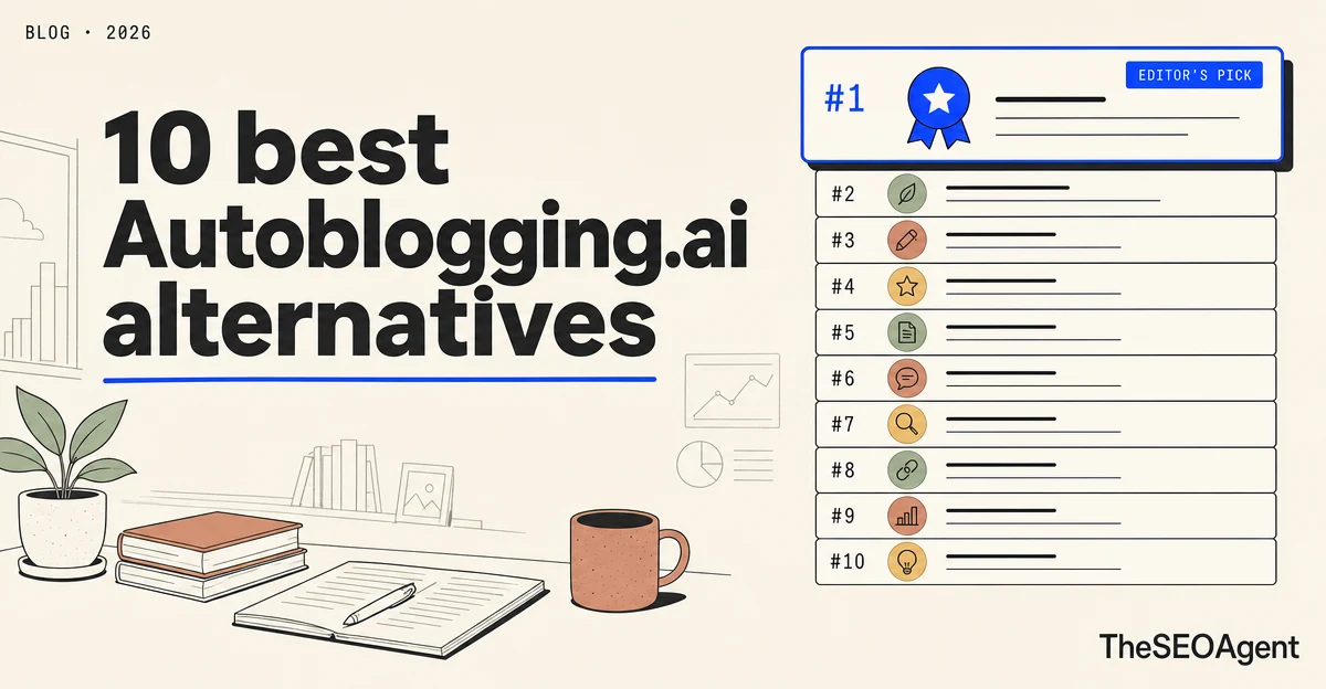 Editorial illustration: ten ranked Autoblogging.ai alternatives compared on what survives after publish