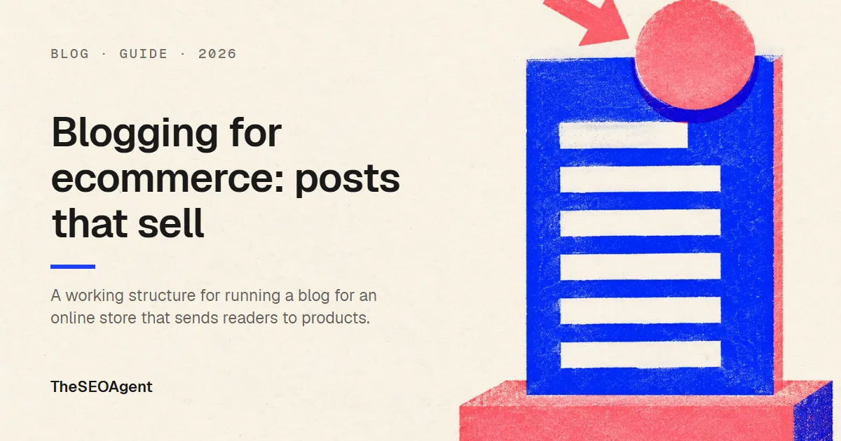 Editorial cover image for a guide to blogging for ecommerce stores